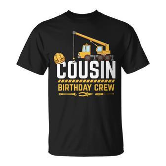 Cousin Birthday Crew Construction Birthday T-Shirt | Mazezy