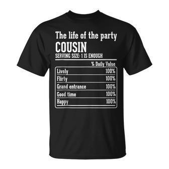 Cousin Crew Nutritional Facts The Life Of The Party Cousin Unisex T-Shirt | Mazezy