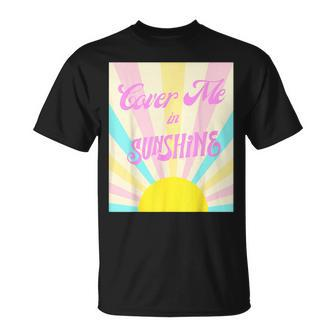 Cover Me In Sunshine T-Shirt | Mazezy