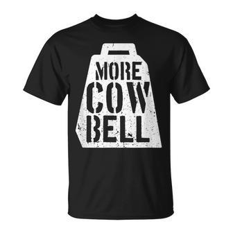 Cow Bell More Cowbell Vintage Funny Drummer Cowbell Funny Unisex T-Shirt | Mazezy