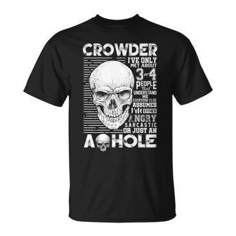 Crowder Name Gift Crowder Ively Met About 3 Or 4 People Unisex T-Shirt - Seseable