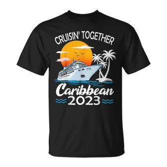 Cruisin Together Caribbean Cruise 2023 Family Vacation Unisex T-Shirt | Mazezy