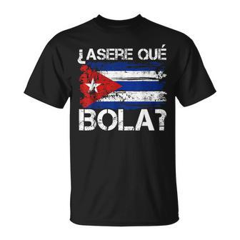 Cuban Flag Cuba Asere Que Bola Spanish Greeting Hispanic T-Shirt - Seseable