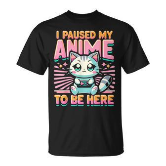 Cute Anime Cat I Paused My Anime Japanese Kawaii Neko T-Shirt | Seseable CA