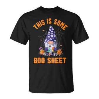 Cute GnomesThis Is Some Boo Sheet Halloween Pumpkins Ghosts T-Shirt - Monsterry AU