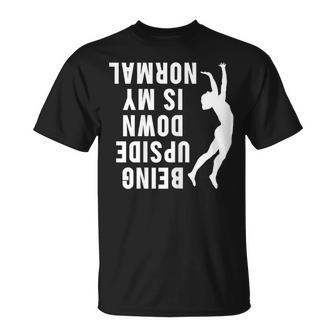 Cute Gymnast Sport Quotes Upside Down Handstand T-Shirt | Mazezy