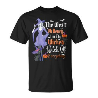 Cute The West Oh Honey Im The Wicked Witch Of Everything Unisex T-Shirt | Mazezy