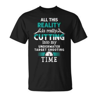 Cutting Into My Underwater Target Shooting Time T-Shirt | Mazezy