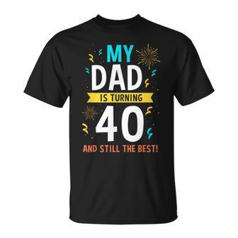 Dad 40 Birthday 40Th Dad Birthday T-Shirt