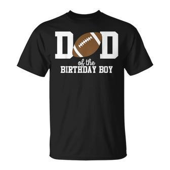 Dad Of The Birthday Boy Football Lover First Birthday Party T-Shirt