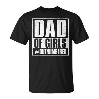 Dad Of Girls Outnumbered Unisex T-Shirt | Mazezy