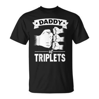 Dad Of Triplets Gift Daddy Father Pregnancy Announcemet Gift For Mens Unisex T-Shirt | Mazezy CA