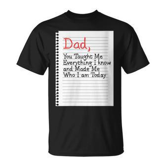 Dad Taught Me Everything Father’S Day Father Love Graphic Gift For Womens Gift For Women Unisex T-Shirt | Mazezy UK