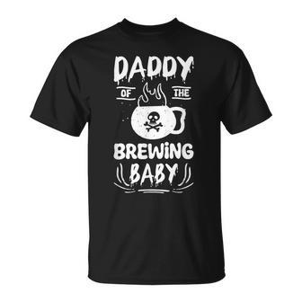 Daddy Of The Brewing Baby Halloween Pregnancy Announcement T-Shirt - Monsterry