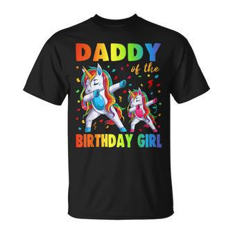 Daddy Of The Birthday Princess Girl Dabbing Unicorn Dad Papa Gift For Mens Unisex T-Shirt - Seseable