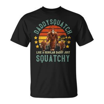 Daddysquatch Like A Daddy Just Way More Squatchy Father Day Gift For Mens Unisex T-Shirt | Mazezy