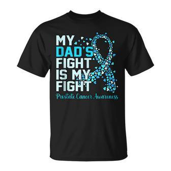 Dads Fight Is My Fight Prostate Cancer Awareness Graphic Unisex T-Shirt - Seseable