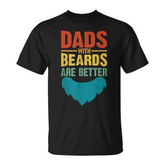 Dads With Beards Are Better Vintage Funny Fathers Day Joke Unisex T-Shirt | Mazezy