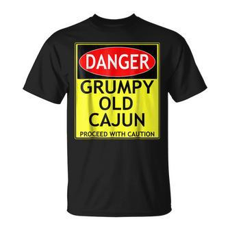 Danger Grumpy Old Cajun Proceed With Caution Funny Unisex T-Shirt | Mazezy