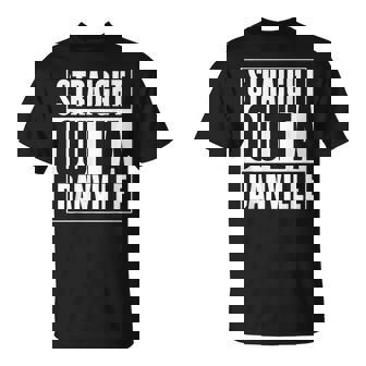 Danville Straight Outta Danville T-shirt - Thegiftio