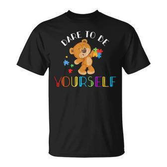 Dare To Be Yourself Bear Autism Puzzle Pieces Kids Gifts Unisex T-Shirt | Mazezy