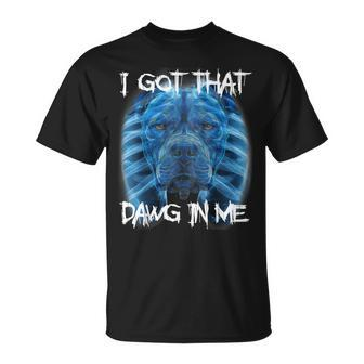 I Got That Dawg In Me Xray Pitbull Meme Humorous Quote T-Shirt | Mazezy