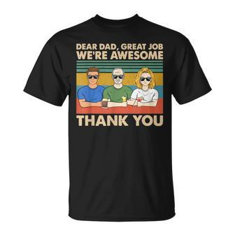 Dear Dad Great Job Were Awesome Thank You Unisex T-Shirt | Mazezy