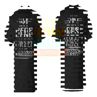 In My Defense I Was Left Unsupervised Retro Vintage T-Shirt | Seseable CA