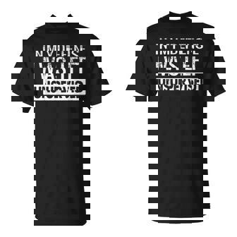 In My Defense I Was Left Unsupervised Retro Vintage T-Shirt | Seseable CA