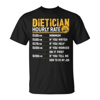 Dietician Hourly Rate Nutritionist Dietary Assistant T-Shirt | Mazezy