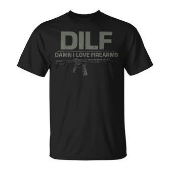 Dilf Damn I Love Firearms Funny Unisex T-Shirt | Mazezy