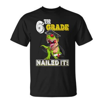 Dinosaur Graduation Hat Sixth Grade Nailed It Class Of 2029 Unisex T-Shirt | Mazezy