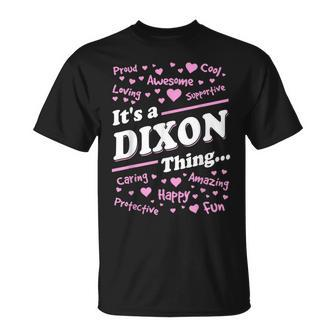 Dixon Surname Last Name Family Its A Dixon Thing Funny Last Name Designs Funny Gifts Unisex T-Shirt | Mazezy