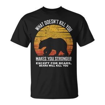 What Doesnt Kill You Makes You Stronger Except Bears Vintage T-Shirt - Seseable