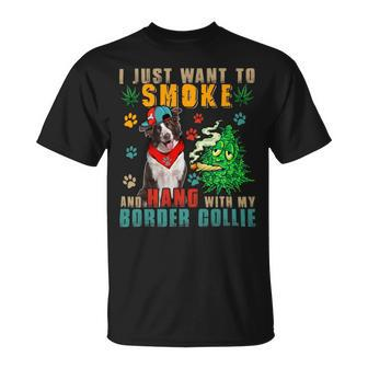 Dog Border Collie Smoke And Hang With My Border Collie Funny Smoker Weed Unisex T-Shirt - Monsterry