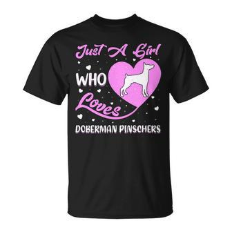 Dog Doberman Heart Shape Dog Just A Girl Who Loves Doberman Pinschers Unisex T-Shirt - Monsterry