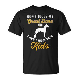 Dog Kids Dont Judge My Great Dane Unisex T-Shirt - Monsterry CA