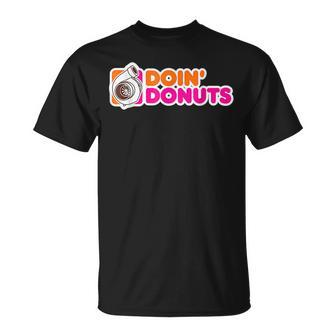Doin Donuts Funny Racing & Drift Car Enthusiast Racing Funny Gifts Unisex T-Shirt | Mazezy