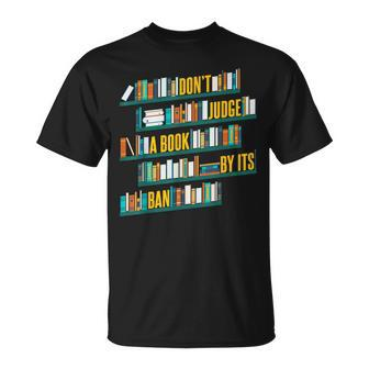 Don't Judge A Book By Its Ban Banned Books T-Shirt - Monsterry UK