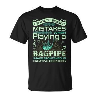 I Dont Make Mistakes When Playing Bagpipe T-Shirt | Mazezy