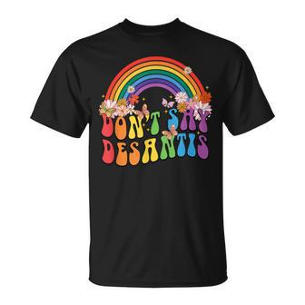 Dont Say Desantis Florida Say Gay Lgbtq Pride Month 2023 Pride Month Funny Designs Funny Gifts Unisex T-Shirt | Mazezy