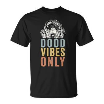 Dood Vibes Only Goldendoodle Doodle Mama Dog Mom Unisex T-Shirt - Monsterry