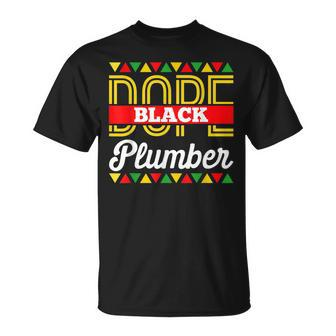 Dope Black Plumber African American Pride Blm Plumber Unisex T-Shirt | Mazezy