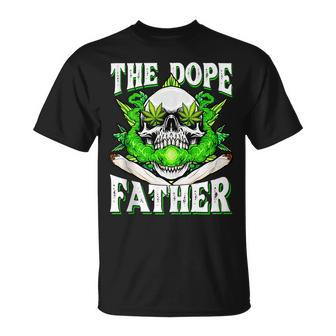 Dope Father Dopest Dad Papa Weed Cannabis Fathers Day Unisex T-Shirt | Mazezy