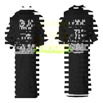 Drain The Swamp T-Shirt | Mazezy