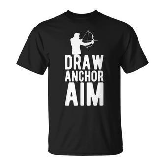 Draw Anchor Aim Archery Archer Archery Lover Archers Unisex T-Shirt | Mazezy