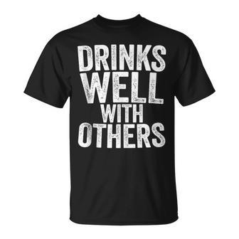 Drinks Well With Others Drinking T-Shirt | Mazezy