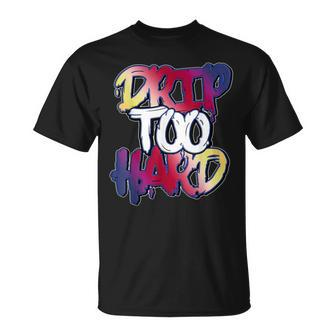 Drip Too Hard Max 1 Los Angeles T-Shirt | Mazezy