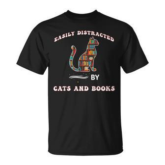 Easily Distracted By Cat And Books Funny Cat & Book Lover Unisex T-Shirt