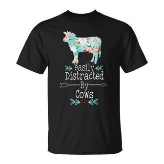 Easily Distracted By Cows Flower Cowgirl Farmer Heifer Gift Unisex T-Shirt | Mazezy